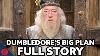 Dumbledore S Big Plan Full Story 1 7 Harry Potter Film Theory