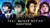 Harry Potter 1 4 Full Movie Recap 24 7 Marathon