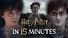 The Entire Story Of Harry Potter In Under 15 Minutes
