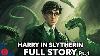 What If Harry Was In Slytherin Full Story 1 4